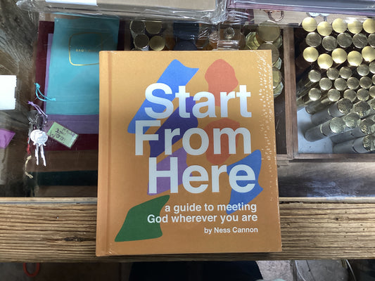 Start From Here by Ness Cannon